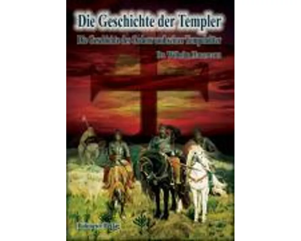 Die Geschichte der Templer