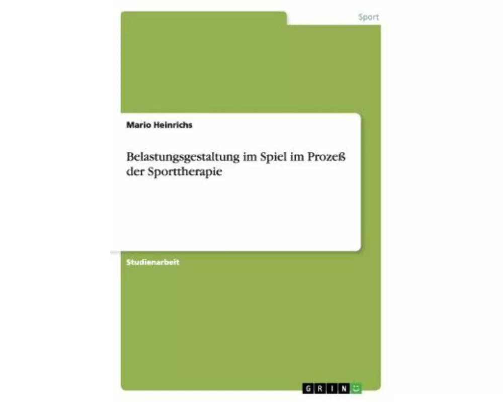Belastungsgestaltung im Spiel im Prozess der Sporttherapie