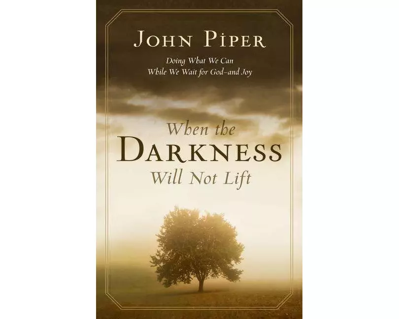 When the Darkness Will Not Lift