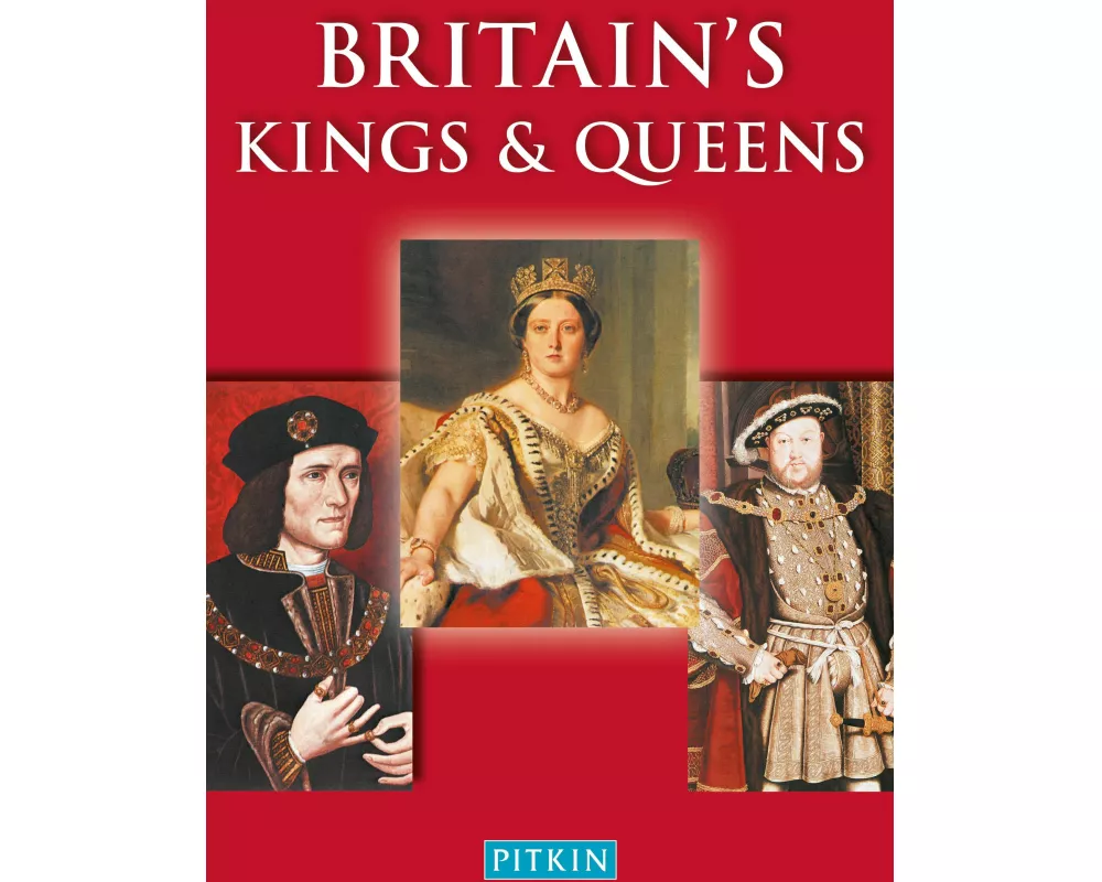 Britain's Kings & Queens