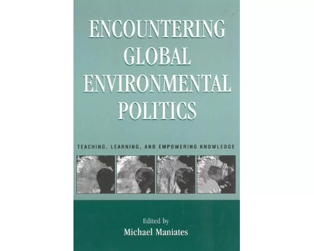 Encountering Global Environmental Politics