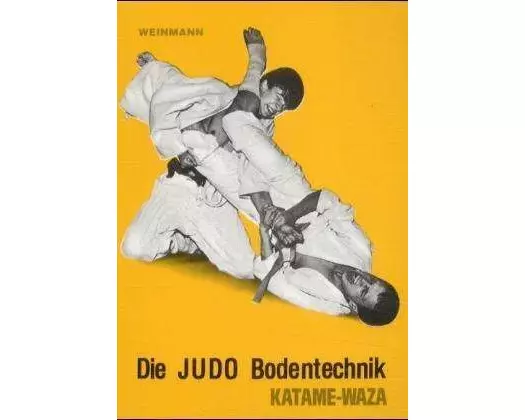 Die Judo Bodentechnik. Katame-Waza