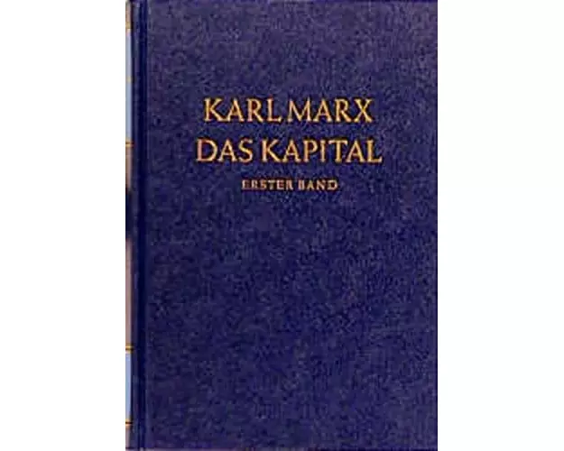 Das Kapital 1. Kritik der politischen Ökonomie
