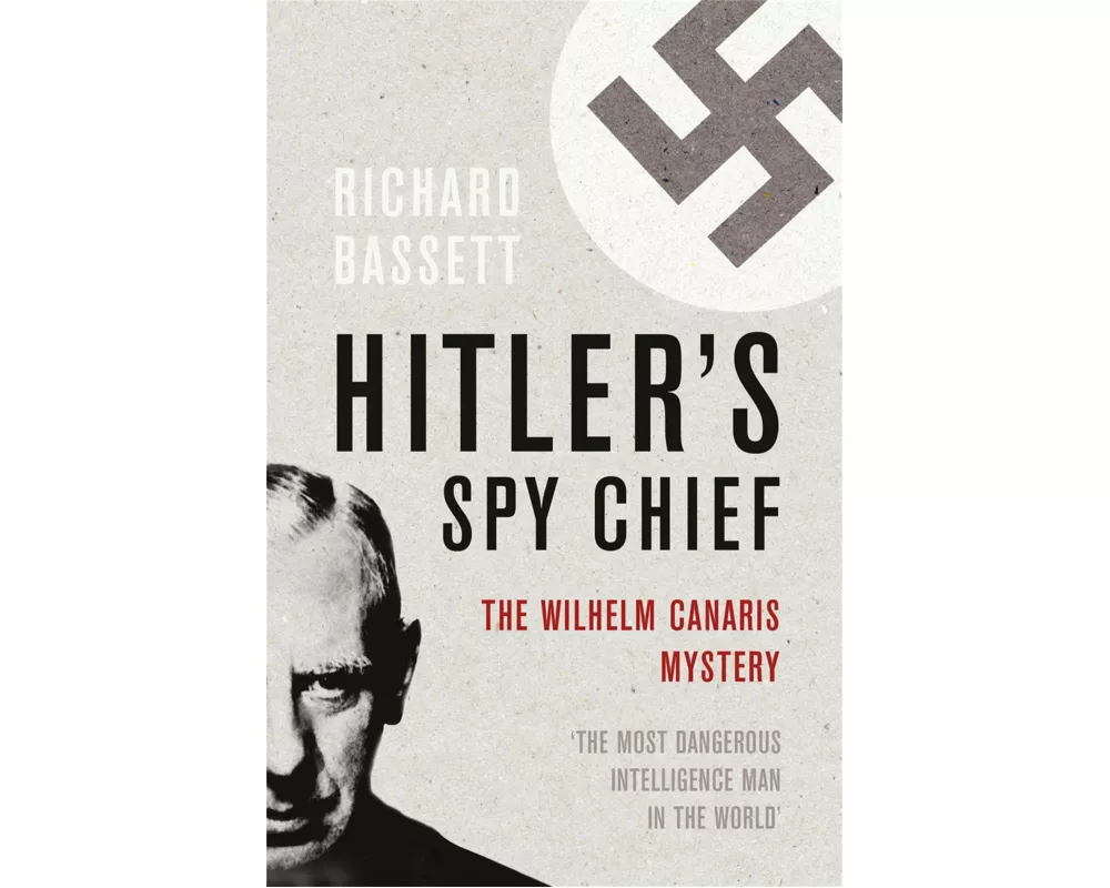 Hitler's Spy Chief