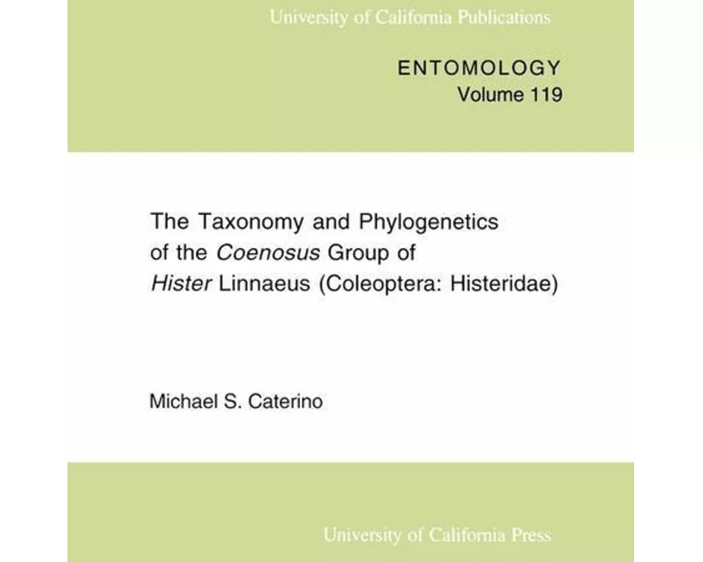 The Taxonomy and Phylogenetics of the Coenosus Group of Hister Linnaeus