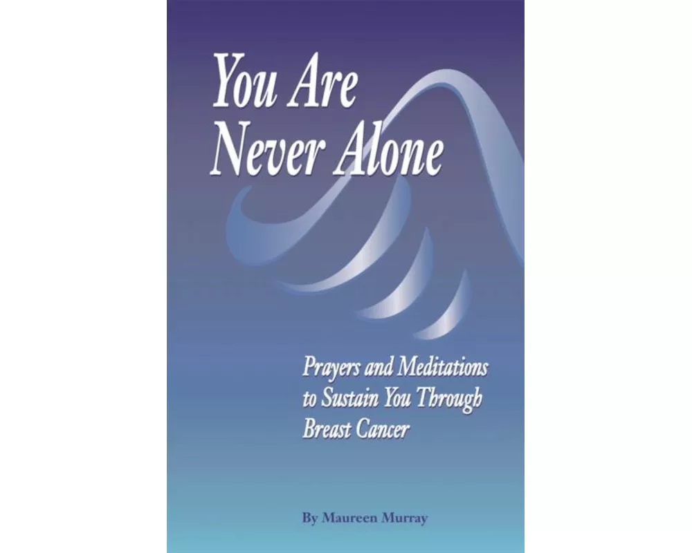 You Are Never Alone: