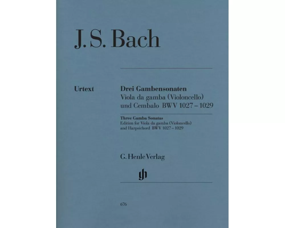 Drei Gambensonaten. Viola da gamba (Violoncello) und Cembalo BWV 1027-1029