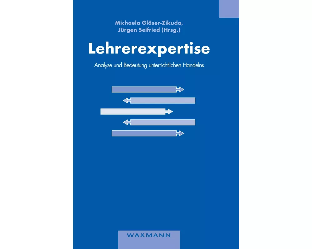Lehrerexpertise - Analyse und Bedeutung unterrichtlichen Handelns