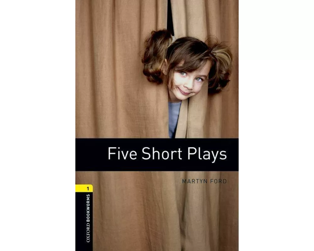 Oxford Bookworms Library: Level 1:: Five Short Plays