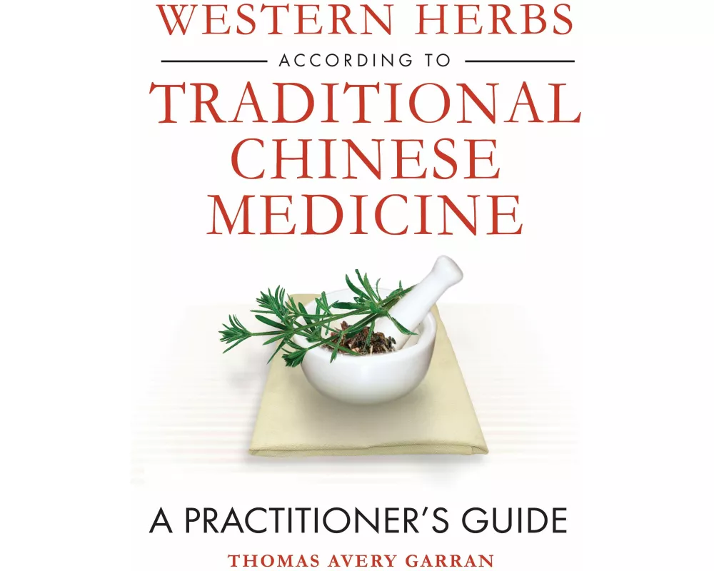 Western Herbs According to Traditional Chinese Medicine