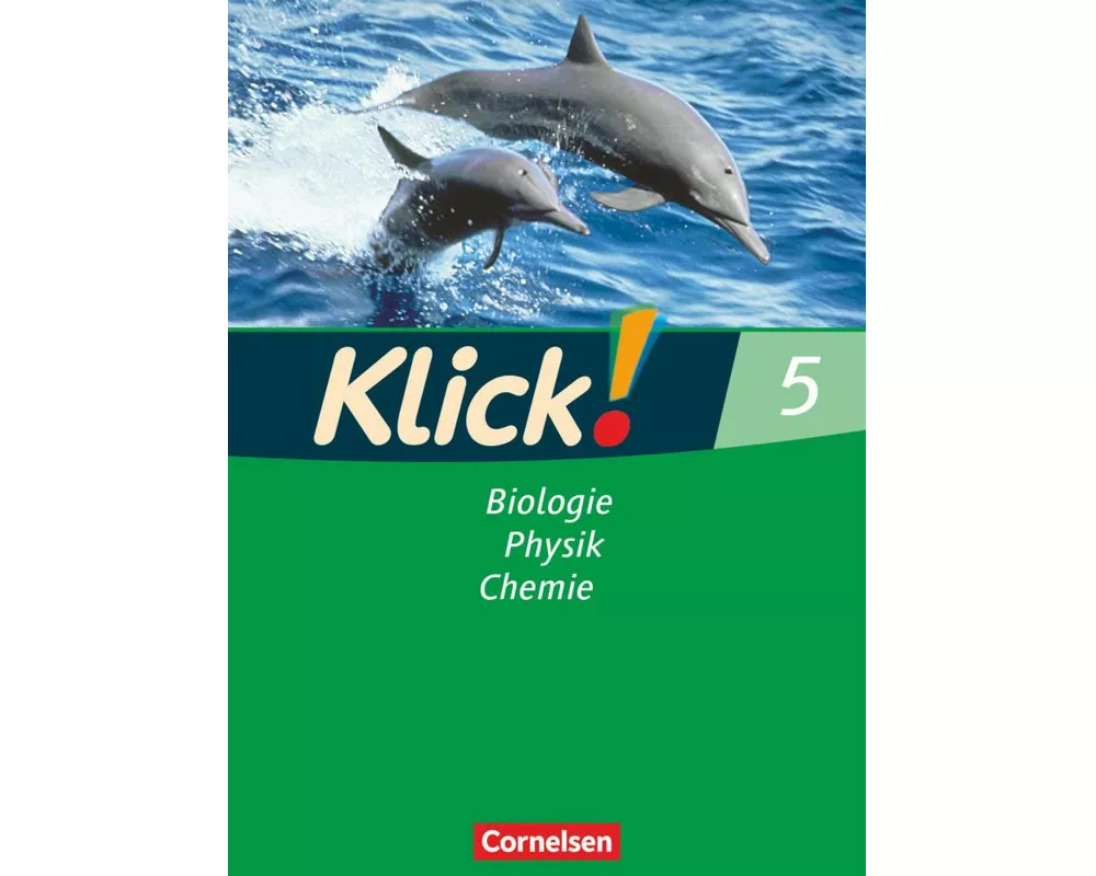 Klick! Biologie, Physik, Chemie - Ausgabe 2007 - Band 5