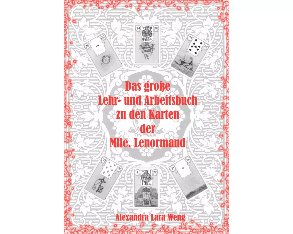 Das grosse Lehr- und Arbeitsbuch zu den Karten der Mlle. Lenormand