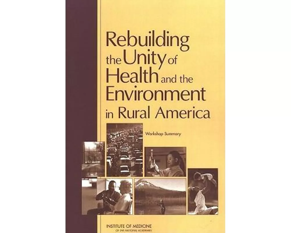 Rebuilding the Unity of Health and the Environment in Rural America