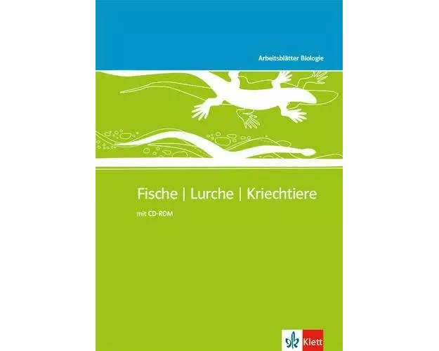 Arbeitsblätter Biologie Neu. Fische - Lurche - Kriechtiere. Kopiervorlagen
