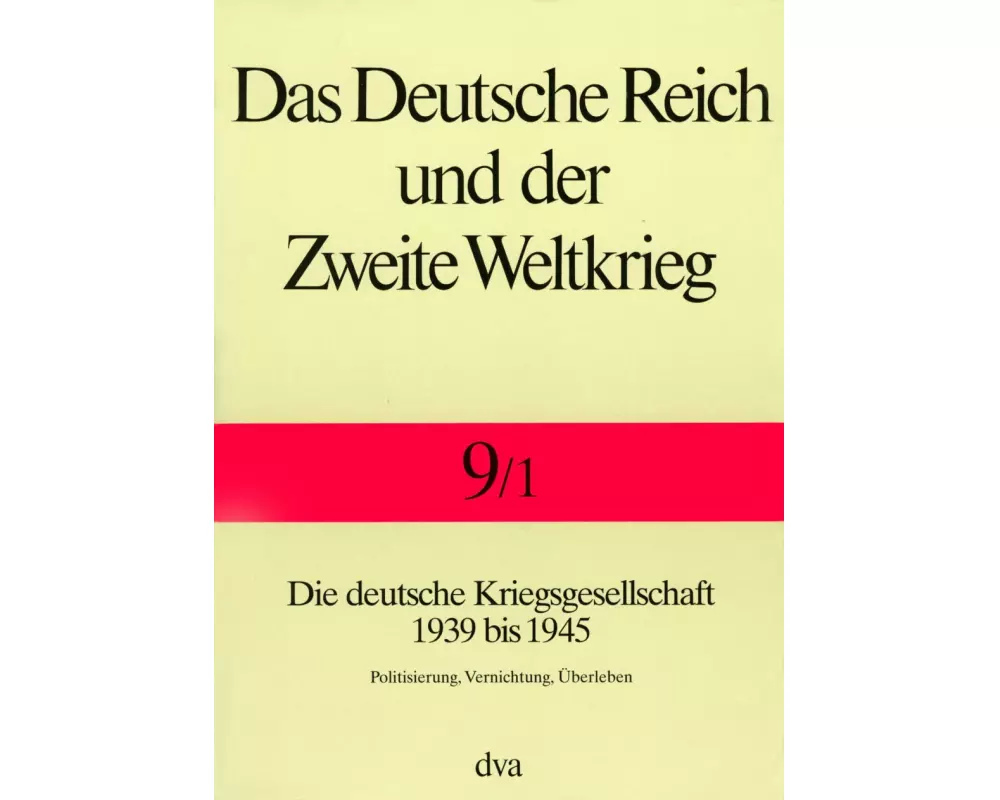Das Deutsche Reich und der Zweite Weltkrieg - Band 9/1