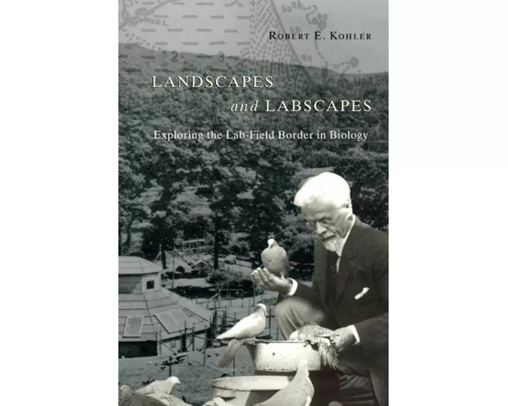 Landscapes and Labscapes – Exploring the Lab–Field Border in Biology