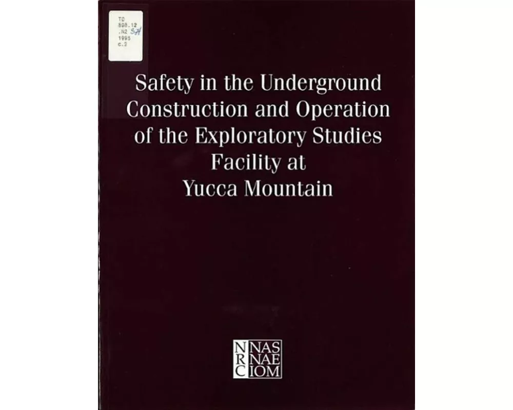 Safety in the Underground Construction and Operation of the Exploratory Studies Facility at Yucca Mountain