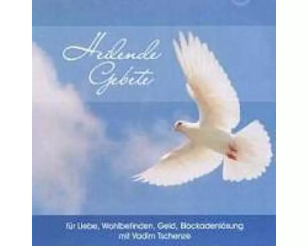 Heilende Gebete für Liebe, Geld, Wohlbefinden