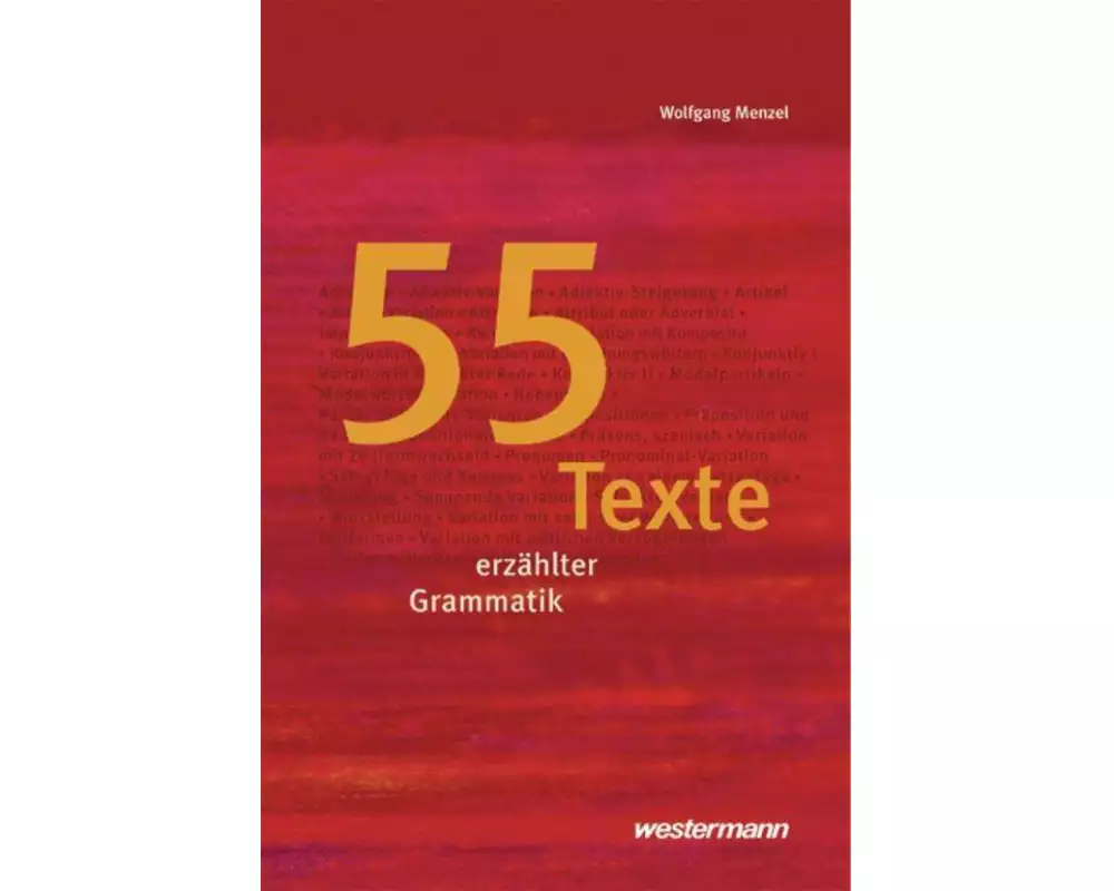 55 Texte erzählter Grammatik