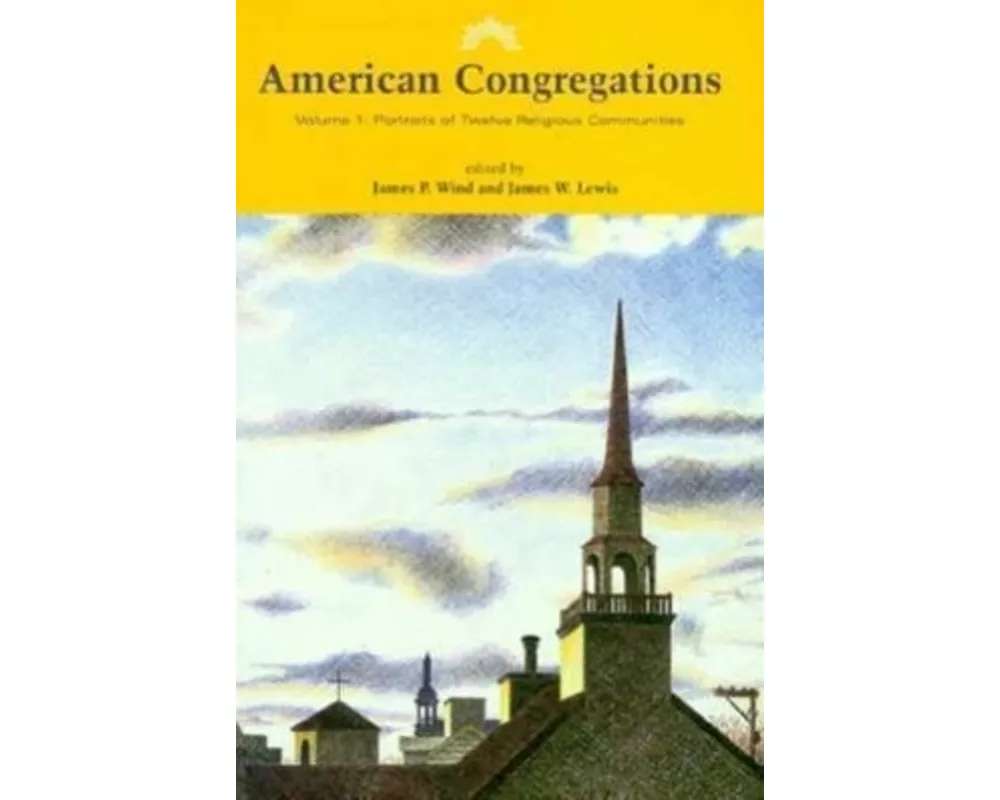 American Congregations.Portraits of Twelve Religious Communities