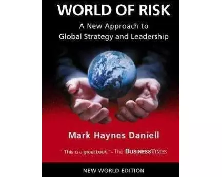 World Of Risk: A New Approach To Global Strategy And Leadership