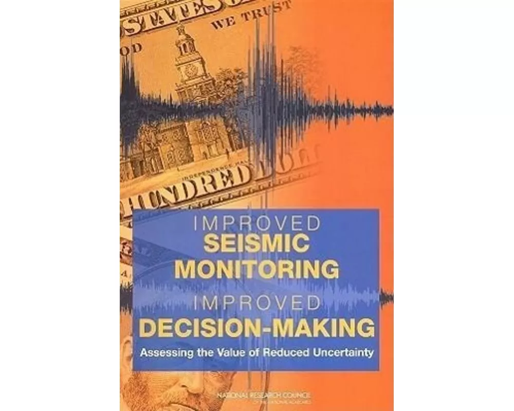 Improved Seismic Monitoring - Improved Decision-Making