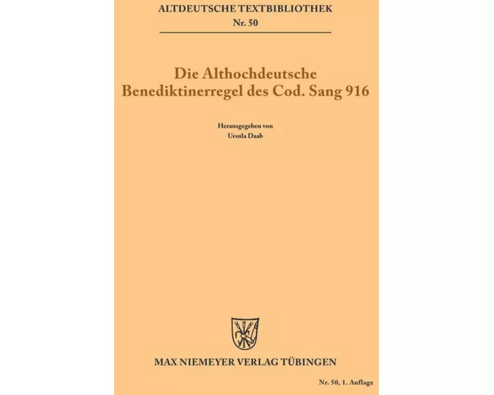Die althochdeutsche Benediktinerregel des Cod. Sang 916