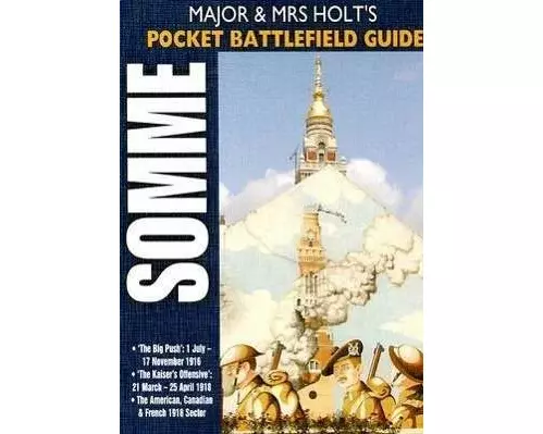 Major and Mrs Holt's Pocket Battlefield Guide to the Somme 1918
