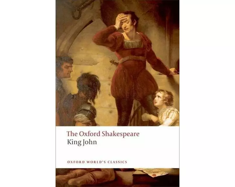 King John: The Oxford Shakespeare