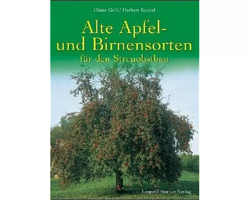 Alte Apfel- und Birnensorten für den Streuobstbau