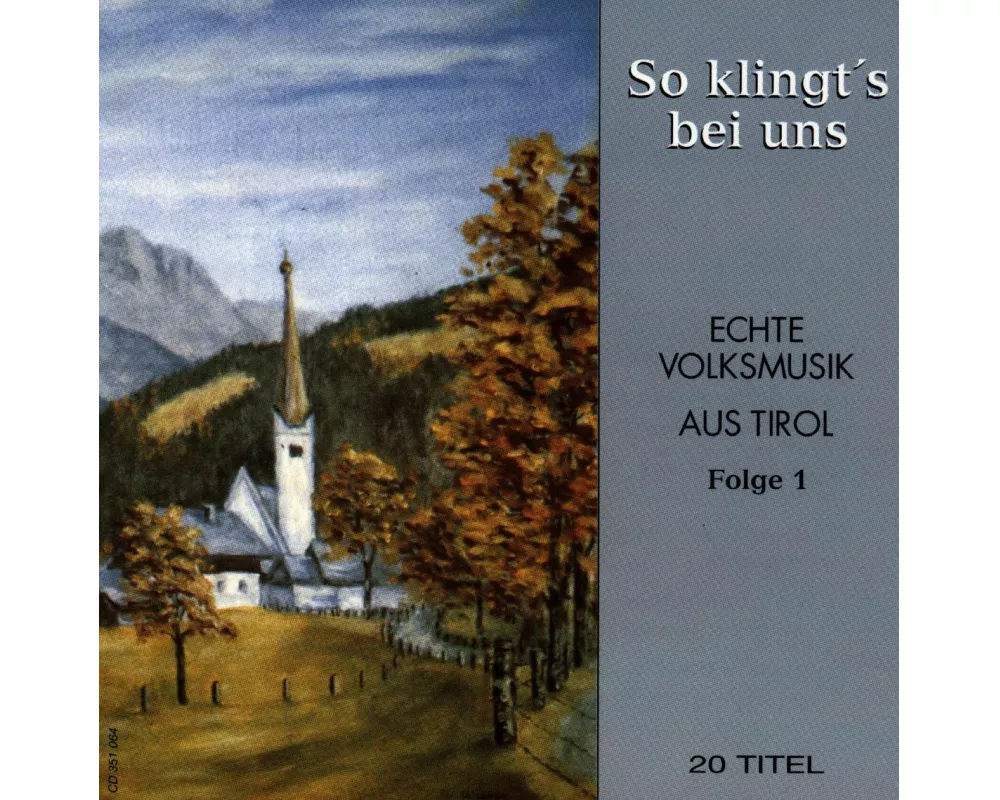 So Klingt's Bei Uns-Echte Volksmusik Aus Tirol F.1