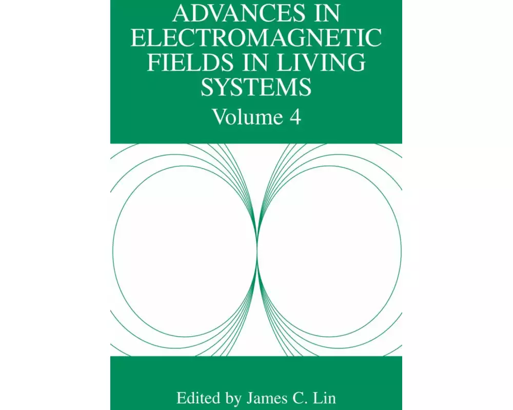 Advances in Electromagnetic Fields in Living Systems