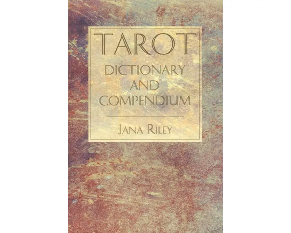 Tarot Dictionary and Compendium