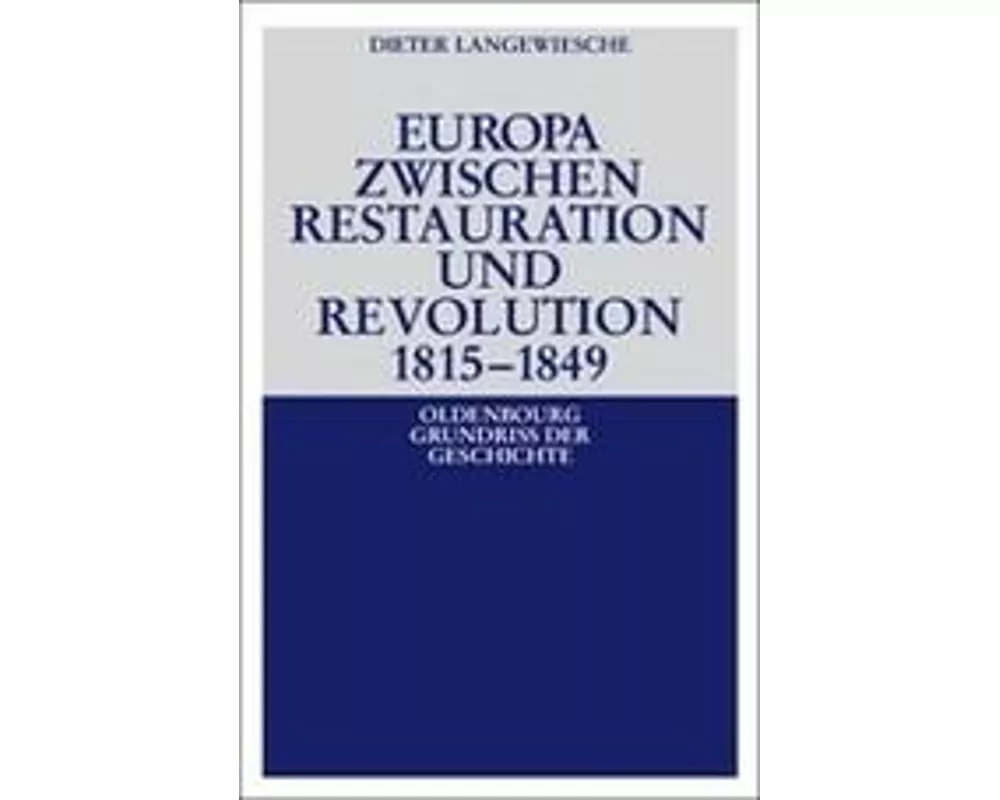 Europa zwischen Restauration und Revolution 1815-1849