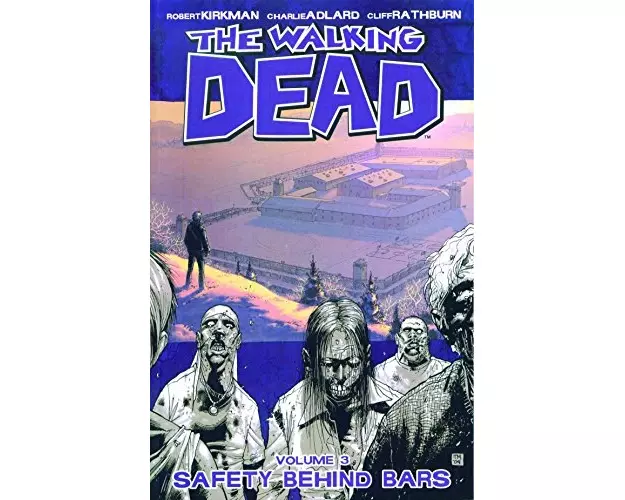 The Walking Dead Volume 3: Safety Behind Bars