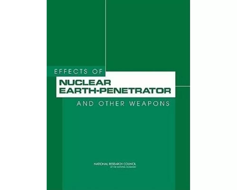 Effects of Nuclear Earth-Penetrator and Other Weapons