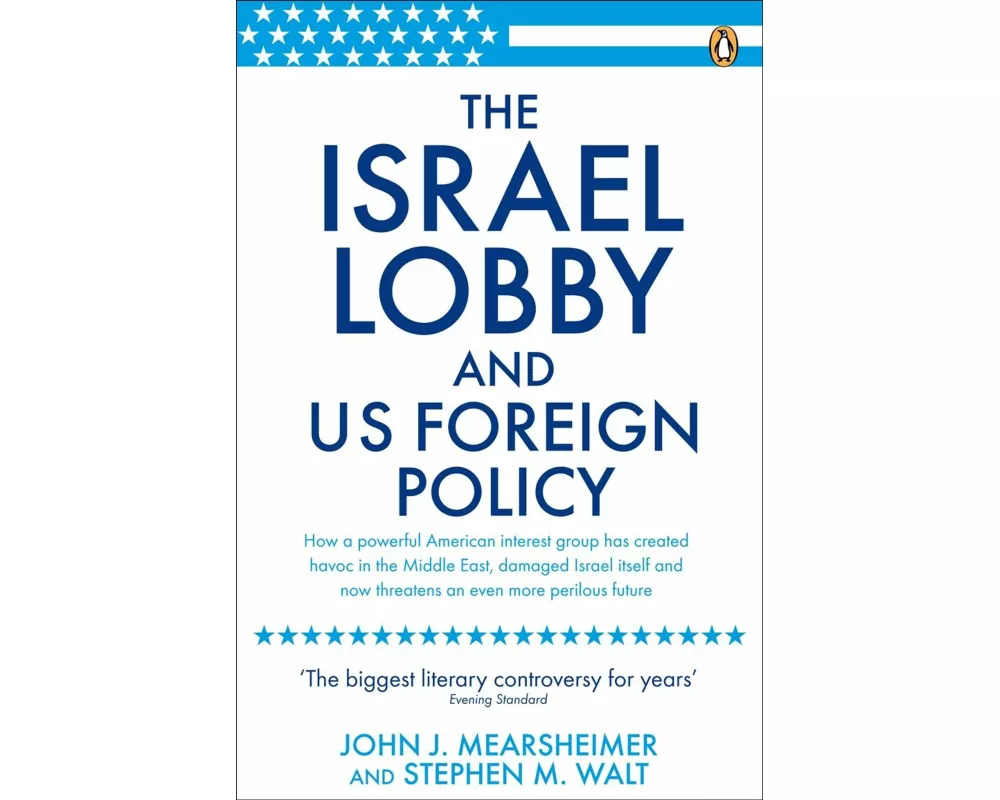 The Israel Lobby and US Foreign Policy