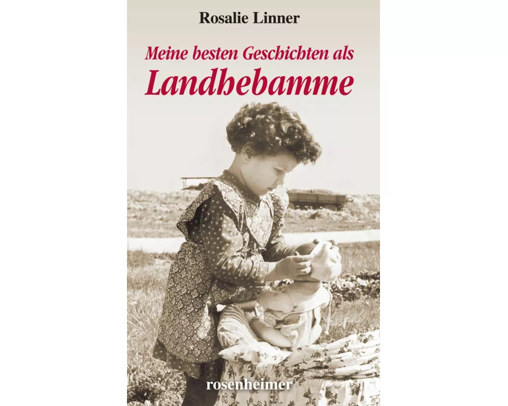 Meine besten Geschichten als Landhebamme