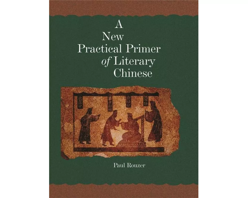 A New Practical Primer of Literary Chinese