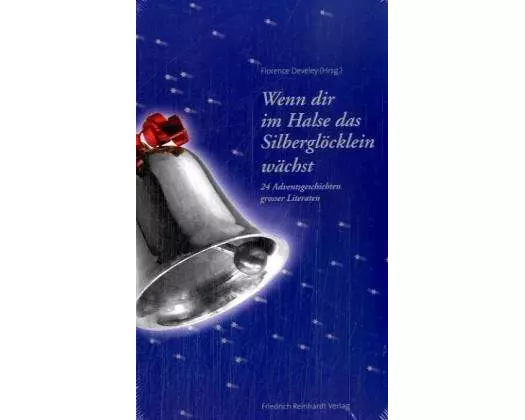 Wenn dir im Halse das Silberglöcklein wächst