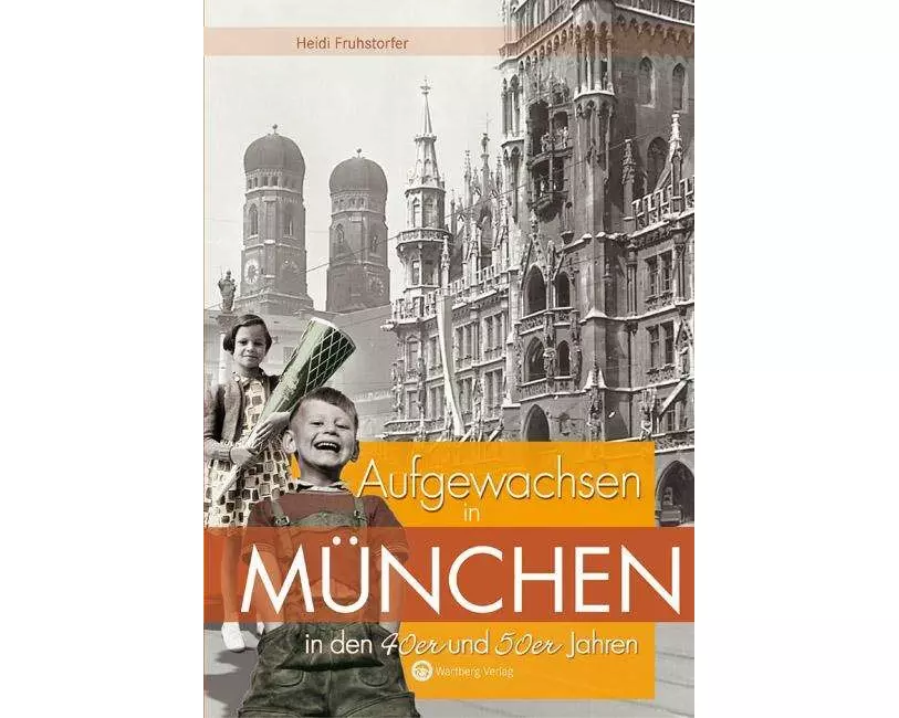 Aufgewachsen in München in den 40er und 50er Jahren