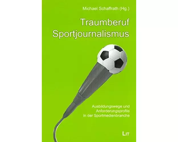 Traumberuf Sportjournalismus