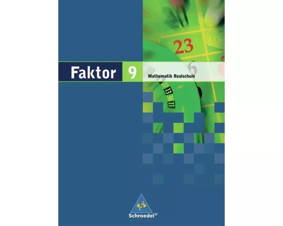 Faktor - Mathematik für Realschulen in Niedersachsen, Bremen, Hamburg und Schleswig-Holstein - Ausgabe 2005