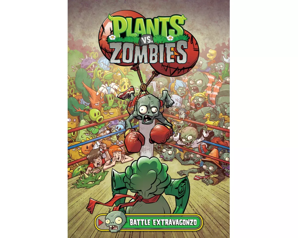 Plants vs. Zombies Volume 7: Battle Extravagonzo