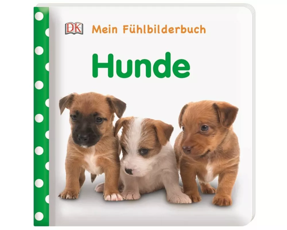 Mein Fühlbilderbuch. Hunde