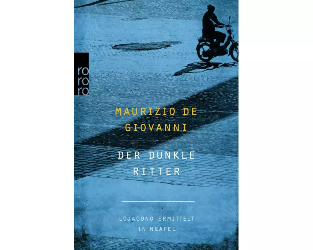 Der dunkle Ritter: Lojacono ermittelt in Neapel