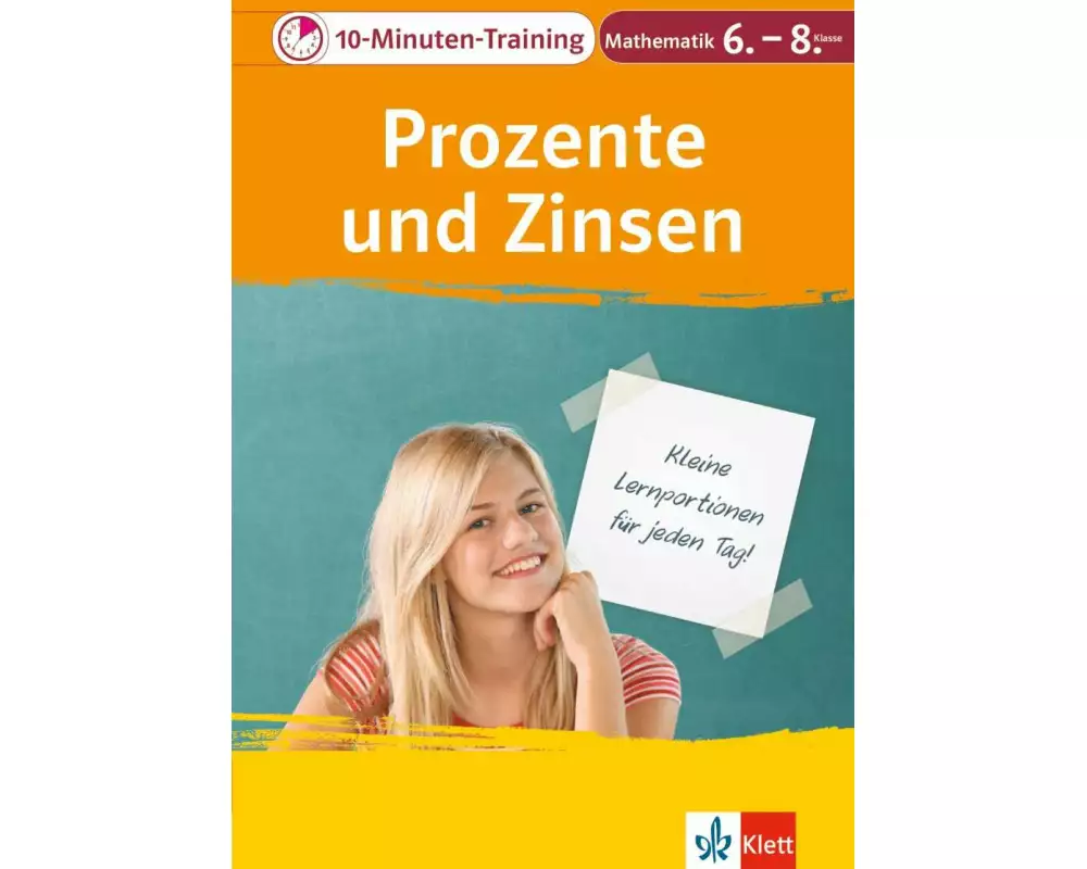 Klett 10-Minuten-Training Mathematik Prozente und Zinsen 6.-8. Klasse