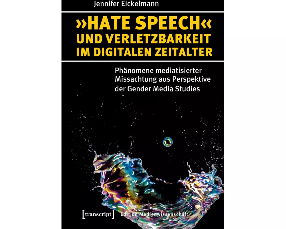 »Hate Speech« und Verletzbarkeit im digitalen Zeitalter