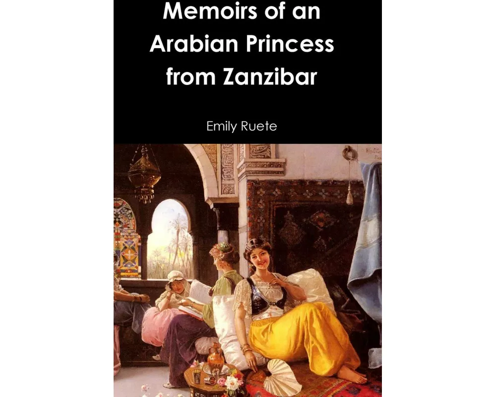 Memoirs of an Arabian Princess from Zanzibar