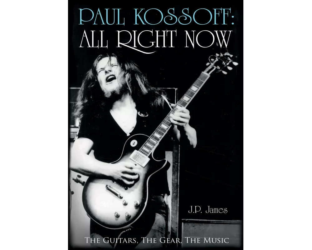 Paul Kossoff: All Right Now